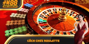 Cách chơi Roulette – Chiến thuật ăn chắc cho người mới