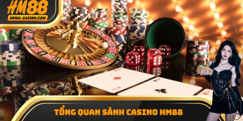 Một số thông tin cơ bản cần nắm được về sân chơi Casino HM88